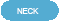 Neck