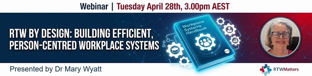RTW by Design: Building Efficient, Person-Centred Workplace Systems